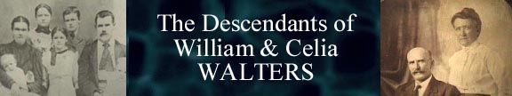 The Descendants of William and Celia Walters